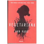 Vegetariana ( Editura: Art Grup Editorial, Autor: Han Kang ISBN 9786067104288