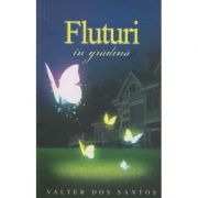 Fluturi in gradina ( Editura: One Book, Autor: Valter Dos Santos ISBN 9786069357774 )