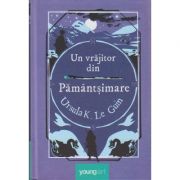 Un vrajitor din Pamant si mare ( Editura: Art Grup Editorial, Autor: Ursula K. Le Guin ISBN 9786068811239 )