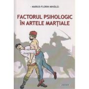 Factorul psihologic in artele martiale ( Editura: Sitech, Autor: Marius-Florin Mihaila)