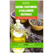 Arome, parfumuri si balsamuri naturale ( editura: MAST, autori: Marina Tadiello, Patrizia Garzena, ISBN 9786066490870 )
