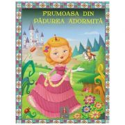COLECTIA ILUSTRATE CU LITERE MARI Frumoasa din Padurea Adormita ( Editura: Astro ISBN 978-606-8660-29-5 )