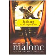 Foolscap: Or, The Stages of Love ( Editura: Sourcebooks Landmark/Books Outlet, Autor: Michael Malone ISBN 9781402239359 )