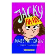 Jacky Ha-Ha ( Editura: Corint Junior, Autori: James Patterson, Chris Grabenstein ISBN 9789731286914 )