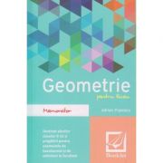 Memorator de Geometrie pentru liceu clasele 9-12 ( Editura: Booklet, Autor: Adrian Popescu ISBN 9786065903036 )