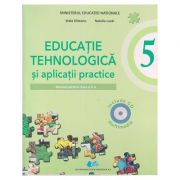 Educatie tehnologica si aplicatii practice. Manual pentru clasa a V-a ( Editura: Didactica si Pedagogica, Autori: Stela Olteanu, Natalia Lazar ISBN 9786063104626 )