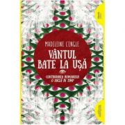 Vantul bate la usa ( Editura: Arthur, Autor: Madeleine L'Engle, ISBN 9786067882698)