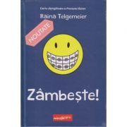 Zambeste! ( Editura: Arthur, Autor: Raina Tegemeier, ISBN 9786067882650 )