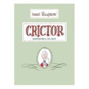 Crictor - serpisoul cel bun ( Editura: Artur, Autor: Tomi Ungerer, ISBN 9786067882421)