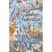 Arta gandirii creative( Editura: Vellant, Autor: Rod Judkins ISBN 9786069800126 )