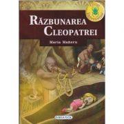 Razbunarea Cleopatrei (Editura: Girasol, Autor: Maria Maneru ISBN 9786065259607)