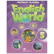 English world 5 Pupil's Book (Editura: Macmillan, Autor: Mary Bowen, Liz Hocking ISBN 9780230024632 )