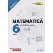 Matematica - Consolidare pentru clasa a 6 a Partea 1 2019(Editura: Paralela 45, Autor(): Dan Zaharia, Maria Zaharia ISBN 9789734730063 )