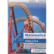Matematica. Probleme si exercitii Teste clasa a X-a Profil tehnic ( Editura: Campion, Autori: Marius Burtea, Georgeta Burtea, ISBN 9786068952031 )