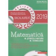 Matematica BAC 2019 M_Stiintele Naturii, M_Tehnologic ( Editura: Paralela 45, Autor(i): Mihai Monea, Steluta Monea, Ioan Serdean ISBN 9789734727933 )