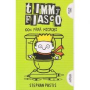 Timmy Fiasco 100% fara microbi (Editura: Arthur, Autor: Stephan Pastis ISBN 9786067883060)