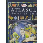 Atlasul ilustrat al Lumii (Editura: Aramis ISBN 9786067065343)