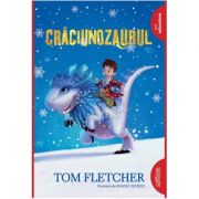 Craciunozaurul ( Editura: Arthur, Autor: Tom Fletcher ISBN 9786303212906)