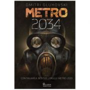 Metro 2034 ( Editura: Paladin, Autor: Dmitri Gluhovski, ISBN 9786068673943 )