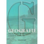 Geografie Ghid de pregatire intensiva pentru examenul de bacalaureat 2018(Editura: Nominatrix, Autor: Laura Araboaei, Georgeta Gasser ISBN 9786068873169)