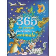 365 de povesti fascinante cu animale ( Editura: Aramis ISBN 9786067064636 )