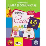 Caiet Domeniul Limba si comunicare 4-5 ani (Editura: Aramis, Autor(i): Alice Nichita, Alina Carmen Bozon ISBN 9786067062434 )