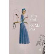 Es Mal Pas ( Editura: Curtea Veche, Autor: Iren Mate ISBN 9786064401687)