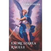 Exorcizarea raului ( Editura: Ganesha Publishing House, Autor: Chico Xavier ISBN 9786068742465)