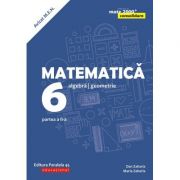 Matematica - Consolidare: Algebra, geometrie clasa a 6 a Partea a II-a (Editura: Paralela 45, Autori: Dan Zaharia, Maria Zaharia ISBN 9789734728718)