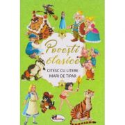 Povesti clasice. Citesc cu litere mari de tipar ( Editura: Aramis, ISBN 9786060090601 )