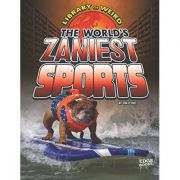 The World's Zaniest Sports (Library of Weird) ( Editura: Outlet - carte limba engleza, Autor: Tim O'Shei ISBN 9781406292060 )