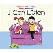 I Can Listen (Me and My Friends) ( Editura: Outlet - carte limba engleza, Autor: Daniel Nunn ISBN 9781406281620 )