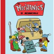 The Mechanics of Mechanicsville ( Editura: Outlet - carte limba engleza, Autori: Russ Brown, Jamie Cosley ISBN 9781910265192 )