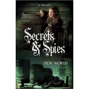 New World (Secrets and Spies) ( Editura: Outlet - carte limba engleza, Autor: Jo Macauley ISBN 9781782020431 )