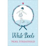 White Boots ( Editura: Outlet - carte limba engleza, Autor: Noel Streatfeild ISBN 9780007580453 )