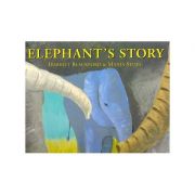 Elephant's Story ( Editura: Outlet - carte limba engleza, Autori: Harriet Blackford, Manja Stojic ISBN 9781905417766 )