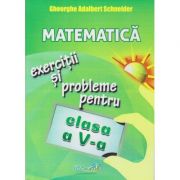 Matematica exercitii si probleme pentru clasa a V-a (Editura: Hyperion, Autor: Gheorghe Adalbert Schneider ISBN 9786065890695)