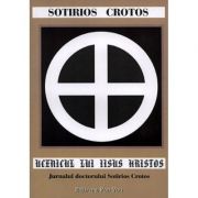 Ucenicul Lui Iisus Hristos. Jurnalul doctorului Sotirios Crotos ( Editura: For You, Autor: Crotos Sotirios ISBN 973-7978-08-0 )