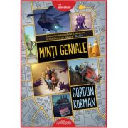 Minti geniale #1 ( Editura: Arthur, Autor: Gordon Korman, ISBN 9786067884661 )