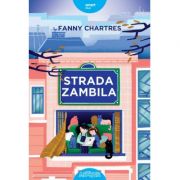 Strada Zambila ( Editura: Arthur, Autor: Fanny Chartres ISBN 9786067884357 )
