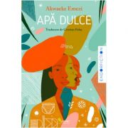 Apa dulce (Editura: Vellant, Autor: Akwaeke Emezi ISBN 9786069800645)