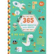 365 de jocuri educative pentru baietei 4+ ( Editura: Paralela 45, Autor: *** ISBN 9789734730223 )