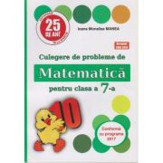 Culegere de probleme de Matematica pentru clasa a 7-a ( Puisor ) ( Editura: As. Unicum, Autor(i): Ioana Monalisa Manea ISBN 9786068617220 )