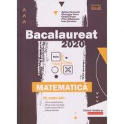 Bacalaureat 2020. Matematică M_Mate-Info (Editura: Paralela 45, Autori: Adrian Zanoschi, Gheorghe Iurea, Gabriel Popa ISBN 9789734730599)