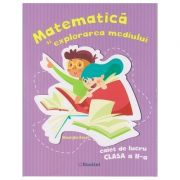 Matematica si explorarea mediului, caiet de lucru clasa a II-a, PR107 (Editura: Booklet, Autor: Gheorghe Roset ISBN 9786065907263)