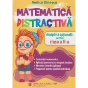Matematica distractiva clasa a 2 a (Editura: Carminis, Autor: Rodiuca Dinescu ISBN 9789731233864)