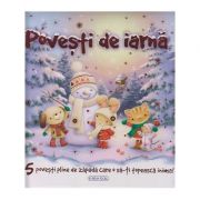 Povesti de iarna/ 15 povesti pline de zapada care o sa-ti topeasca inima! ( Editura: Girasol ISBN 9786065258655)