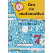 Ora de matematica pentru clasa a 7 a ( Editura: Nominatrix, Autor: Petre Nachila ISBN 9786068873206 )