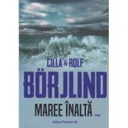 Maree Inalta(Editura: Paralela 45, Autor: Cilla&Rolf Borjilind ISBN 9789734731329)