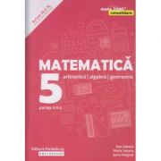 Matematica-Consolidare / Aritmetica, Algebra, Geometrie clasa a 5 a partea a 2 a 2020 (Editura: Paralela 45, Autori: Dan Zaharia, Maria Zaharia, Sorin Peligrad ISBN 9789734730926)